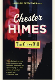 The Crazy Kill (Chester Himes)