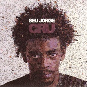 Seu Jorge – Cru