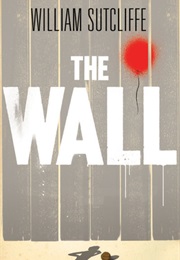The Wall (William Sutcliffe)