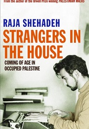 Strangers in the House: Coming of Age in Occupied Palestine (Raja Shehadeh, Anthony Lewis)