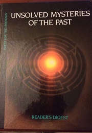 Unsolved Mysteries of the Past (Reader's Digest Association)