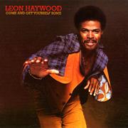 Leon Haywood - Come & Get Yourself Some