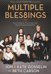 Multiple Bles8ings: Surviving to Thriving With Twins and Sextuplets (Jon Gosselin, Kate Gosselin, Beth Carson)