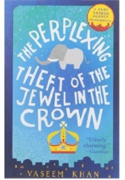The Perplexing Theft of the Jewel in the Crown (Vaseem Khan)