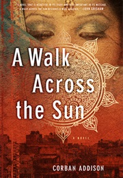 A Walk Across the Sun (Corban Addison)