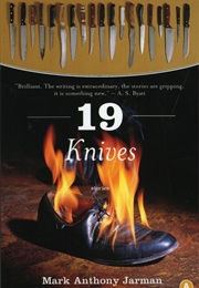 19 Knives (Mark Anthony Jarman)