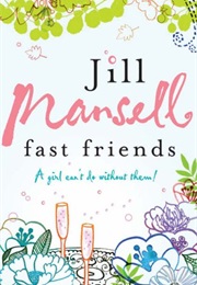Fast Friends (Jill Mansell)