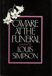 Caviare at the Funeral (Louis Simpson)