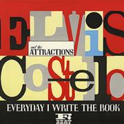 EVERYDAY I WRITE THE BOOK - ELVIS COSTELLO