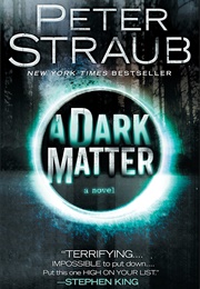 A Dark Matter (Peter Straub)