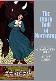 The Black Bull of Norroway: A Scottish Tale (Huck, Charlotte S.)