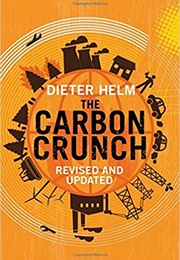 The Carbon Crunch (Dieter Helm)