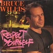 Respect Yourself - Bruce Willis