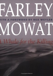 Whale for the Killing (Farley Mowat)