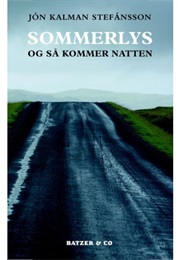 Sommerlys Og Så Kommer Natten (Jon Kalmar Stefansson)