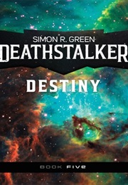 Deathstalker Destiny (Simon R. Green)