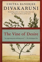 The Vine of Desire (Chitra Banerjee Divakaruni)