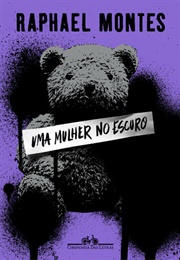 Uma Mulher No Escuro (Raphael Montes)