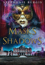 Masks and Shadows (Stephanie Burgis)