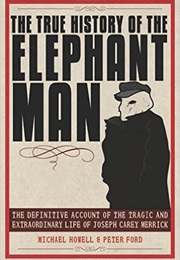 The True History of the Elephant Man (Peter Ford &amp; Michael Howell)