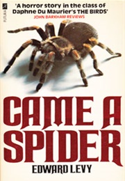 Came a Spider (Edward Levy)