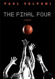 The Final Four (Paul Volponi)