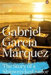 The Story of a Shipwrecked Sailor (Gabriel García Márquez)