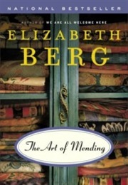 The Art of Mending (Elizabeth Berg)