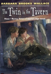 The Twin in the Tavern (Barbara Brooks Wallace)
