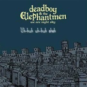 "Stop, I'm Already Dead" by Deadboy and the Elephantmen