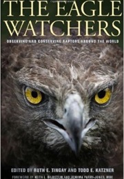The Eagle Watchers (Todd Katzner and Ruth Tingay)