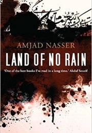 Land of No Rain (Amjad Nasser)