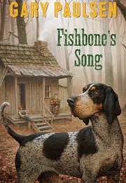 Fishbone&#39;s Song (Gary Paulsen)