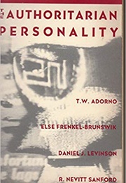 The Authoritarian Personality (Theodor W Adorno, Else Frenkel-Brunswik, Daniel Le)