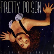 Catch Me (I'm Falling) - Pretty Poison