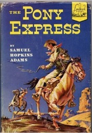 The Pony Express (Samuel Hopkins Adams and Lee J. Ames)
