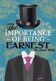 The Importance of Being Ernest (Oscar Wilde)