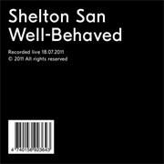 Shelton San - Well-Behaved