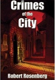 Crimes of the City (Robert Rosenberg)