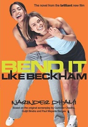 Bend It Like Beckham (Narinder Dhami)