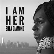 I Am Her-Shea Diamond