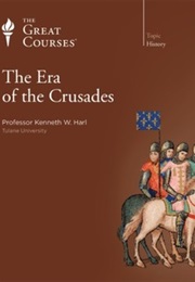 The Great Courses: The Era of the Crusades (Kenneth W. Harl)