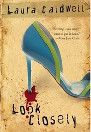 Look Closely (Laura Caldwell)