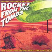 Rocket From the Tombs the Day the Earth Met the Rocket From the Tombs (2002)