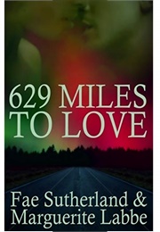 629 Miles to Love (Fae Sutherland)