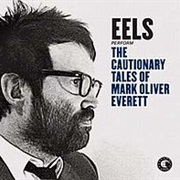 Eels - The Cautionary Tales of Mark Oliver Everett