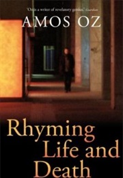 Rhyming Life & Death (Amos Oz)