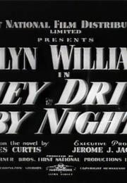 They Drive by Night (Arthur B. Woods)