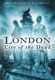 London: City of the Dead (David Brandon, Alan Brooke)