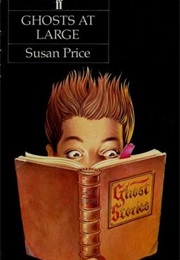 Ghosts at Large (Susan Price)